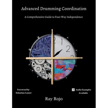 Advanced Drumming Coordination; Foreword by Sebastian Lanser: : (A Comprehensive Guide to Four-Way Independence) - Paperback