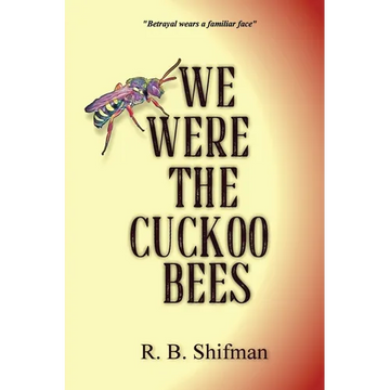 We Were the Cuckoo Bees - Paperback