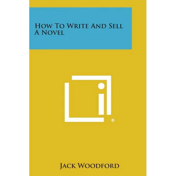 How to Write and Sell a Novel - Paperback