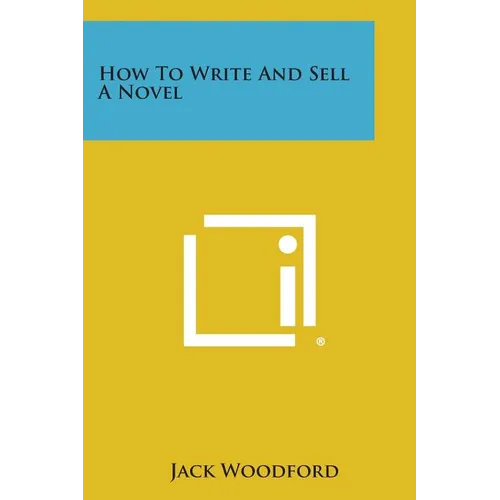 How to Write and Sell a Novel