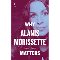 Why Alanis Morissette Matters - Hardcover