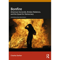 Bonfire: American Sociocide, Broken Relations, and the Quest for Democracy - Paperback