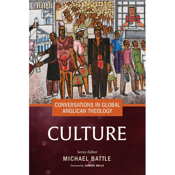 Conversations in Global Anglican Theology: Culture - Paperback