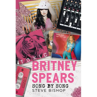 Britney Spears: Song by Song - Hardcover