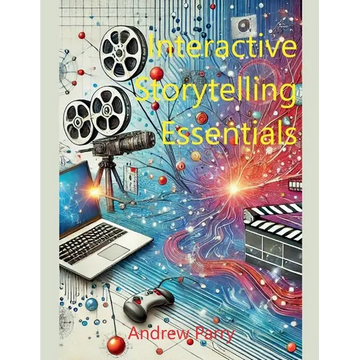 Interactive Storytelling Essentials - Paperback