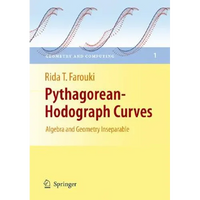 Pythagorean-Hodograph Curves: Algebra and Geometry Inseparable - Hardcover