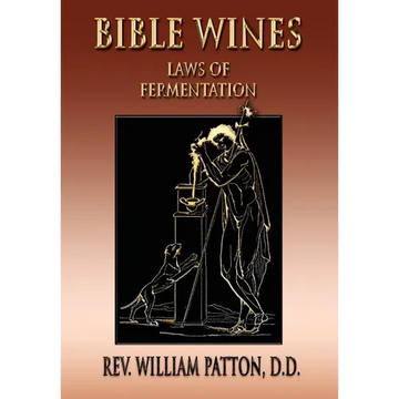 Bible Wines: On Laws Of Fermentation And The Wines Of The Ancients - Paperback
