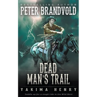 Dead Man's Trail: A Western Fiction Classic - Paperback