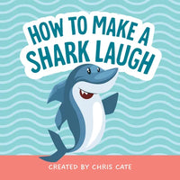 How to Make a Shark Laugh - Hardcover