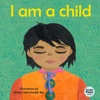 I Am a Child - Board Book