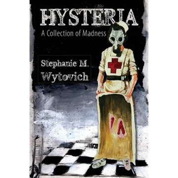 Hysteria: A Collection of Madness - Paperback