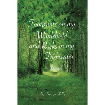 Footprints on my Windshield and Rocks in my Dishwater - Paperback
