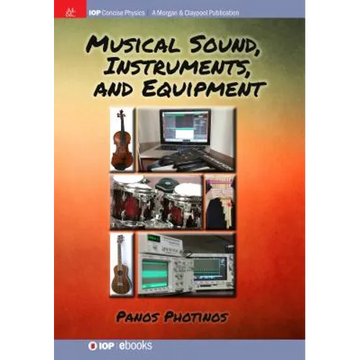 Musical Sound, Instruments, and Equipment - Paperback