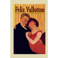 Felix Vallotton: 168 Paintings and Drawings - Paperback