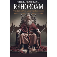 The Life of King Rehoboam - Paperback