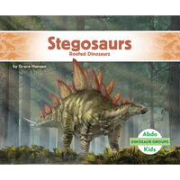 Stegosaurs: Roofed Dinosaurs: Roofed Dinosaurs - Library Binding