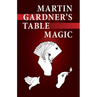 Martin Gardner's Table Magic - Paperback