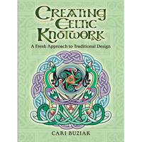 Creating Celtic Knotwork: A Fresh Approach to Traditional Design - Paperback