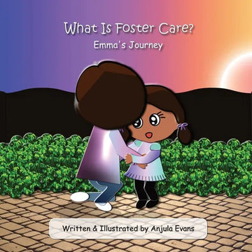 What Is Foster Care?: Emma's Journey - Paperback