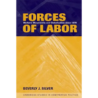 Forces of Labor: Workers' Movements and Globalization Since 1870 - Paperback