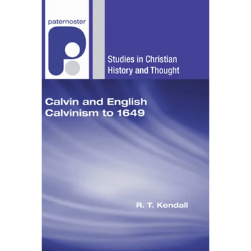 Calvin and English Calvinism to 1649 - Paperback