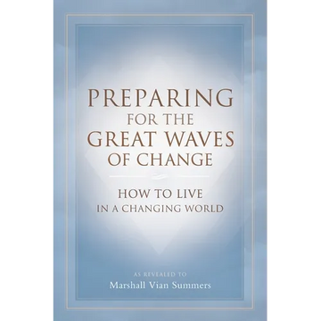 Preparing for the Great Waves of Change: How to Live in a Changing World - Paperback