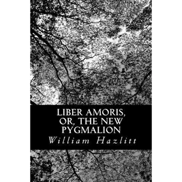Liber Amoris, or, The New Pygmalion - Paperback