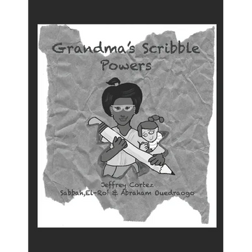 Grandma's Scribble Powers: (Black & White Print Edition) - Paperback