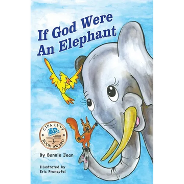 If God Were an Elephant: Learing to Listen to Other and Share Ideas, Ages 5-8 - Hardcover