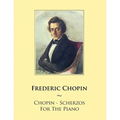 Chopin - Scherzos For The Piano