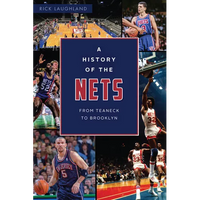 A History of the Nets: From Teaneck to Brooklyn - Paperback