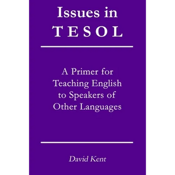 Issues in TESOL: A primer for teaching English to speakers of other languages - Paperback