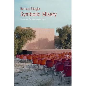 Symbolic Misery, Volume 1: The Hyperindustrial Epoch - Paperback