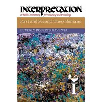 First and Second Thessalonians: Interpretation: A Bible Commentary for Teaching and Preaching - Paperback