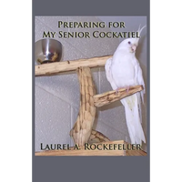 Preparing for My Senior Cockatiel - Paperback