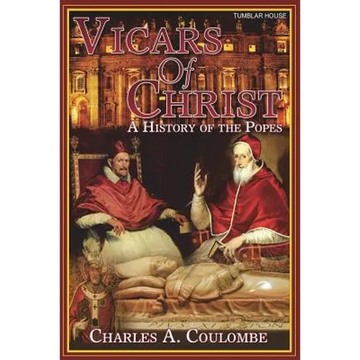 Vicars of Christ: A History of the Popes - Paperback