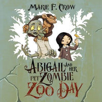 Abigail and her Pet Zombie: Zoo Day - Paperback