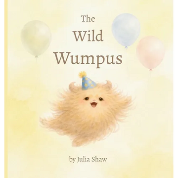 The Wild Wumpus: a little book about big feelings - Hardcover