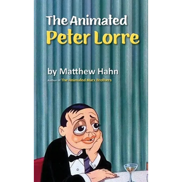 The Animated Peter Lorre (hardback) - Hardcover