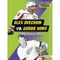 Alex Ovechkin vs. Gordie Howe: Who Would Win? - Paperback