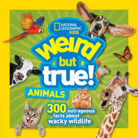 Weird But True! Animals: 300 Outrageous Facts about Wacky Wildlife - Paperback