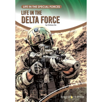 Life in the Delta Force - Hardcover