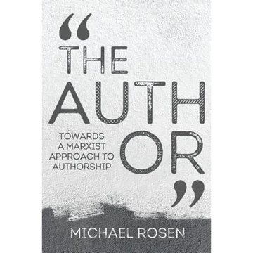 The Author: Towards a Marxist Approach to Authorship - Paperback