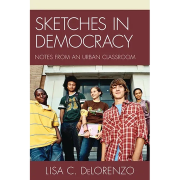 Sketches in Democracy: Notes from an Urban Classroom - Paperback