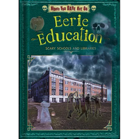 Eerie Education: Scary Schools and Libraries - Paperback
