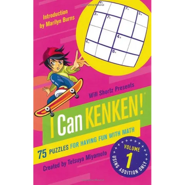 Will Shortz Presents I Can Kenken! Volume 1: 75 Puzzles for Having Fun with Math - Paperback
