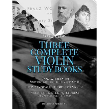 Franz Wohlfahrt Sixty (60) Studies for the Violin Op.45, Hrimaly Scale Studies for Violin, Kreutzer 42 Studies (Etudes) or Caprices for the Violin: Th - Paperback