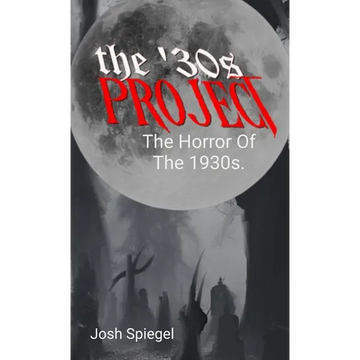 The '30s Project: The Horror Films of the 1930s - Hardcover
