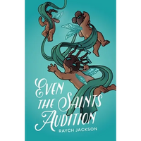 Even the Saints Audition - Paperback