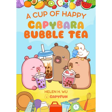 A Cup of Happy: Capybara Bubble Tea - Hardcover